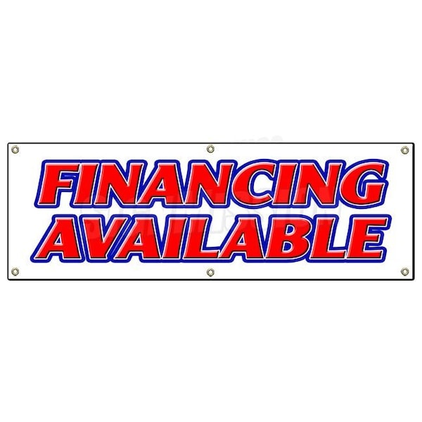 Signmission FINANCING AVAILABLE BANNER SIGN easy ez credit we finance by here pay here B-72 Financing Available - main